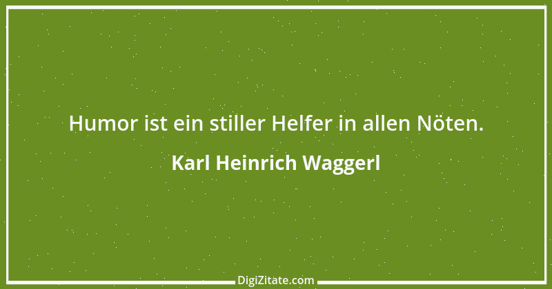 Zitat von Karl Heinrich Waggerl 86