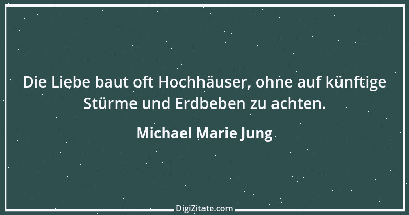 Zitat von Michael Marie Jung 435