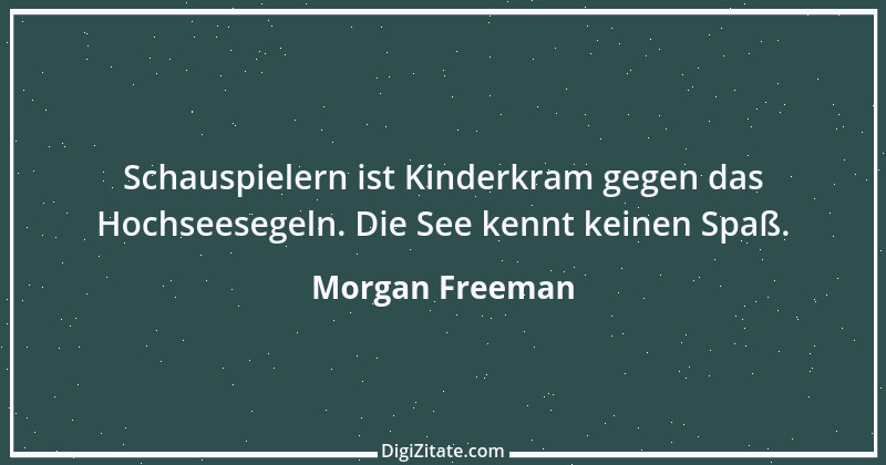 Zitat von Morgan Freeman 4