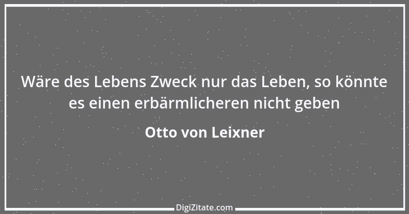 Zitat von Otto von Leixner 167