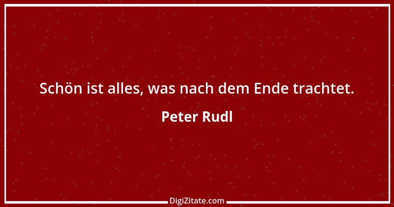 Zitat von Peter Rudl 1142