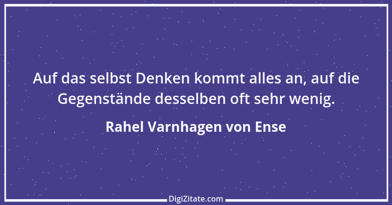 Zitat von Rahel Varnhagen von Ense 56