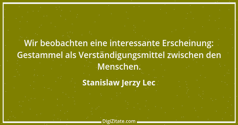 Zitat von Stanislaw Jerzy Lec 201