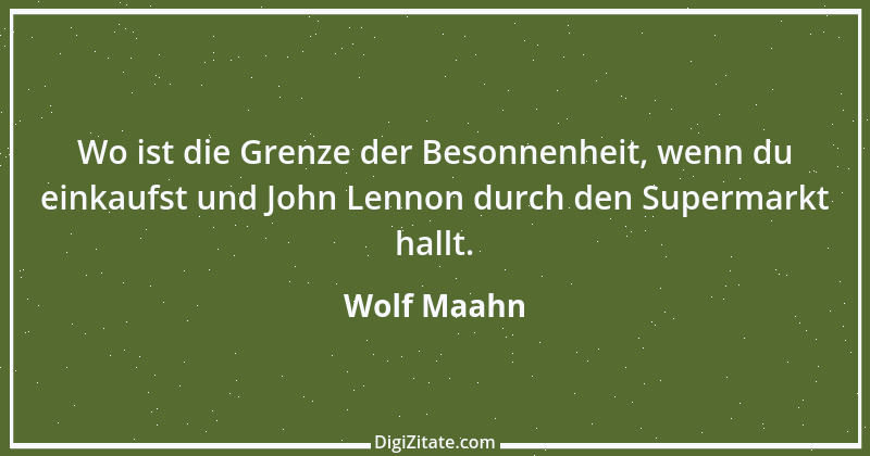 Zitat von Wolf Maahn 2