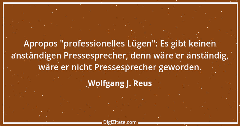 Zitat von Wolfgang J. Reus 708