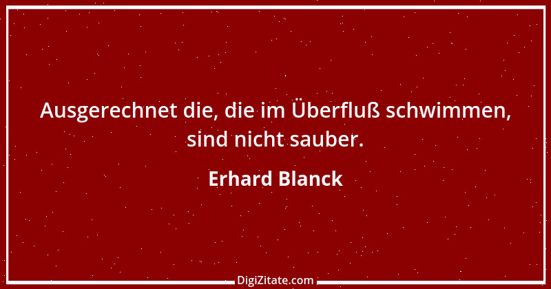 Zitat von Erhard Blanck 424