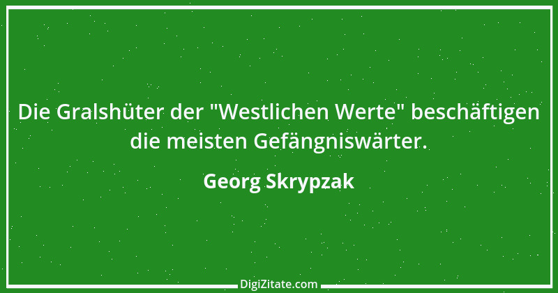 Zitat von Georg Skrypzak 3