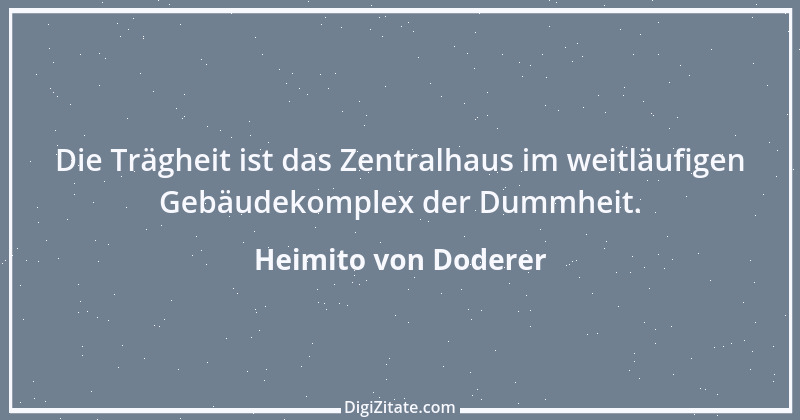 Zitat von Heimito von Doderer 38