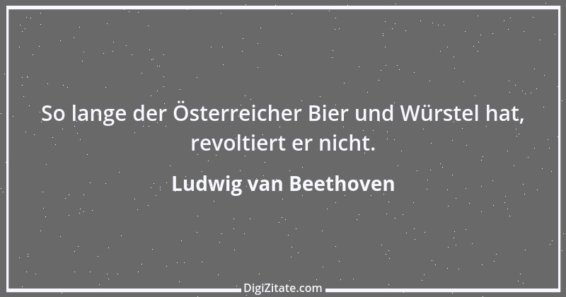 Zitat von Ludwig van Beethoven 7