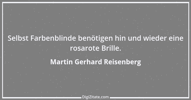 Zitat von Martin Gerhard Reisenberg 2184