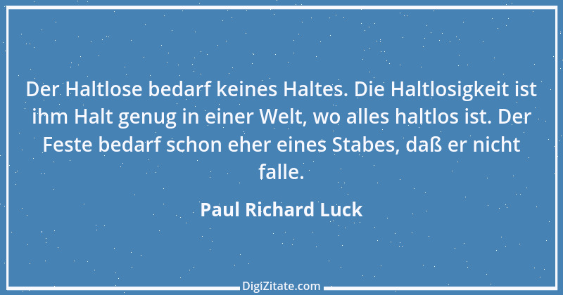 Zitat von Paul Richard Luck 108