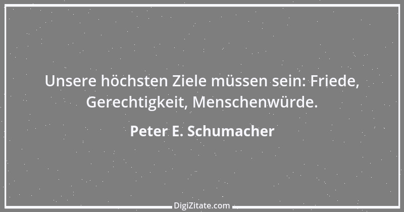 Zitat von Peter E. Schumacher 674