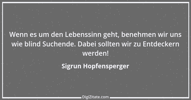 Zitat von Sigrun Hopfensperger 37