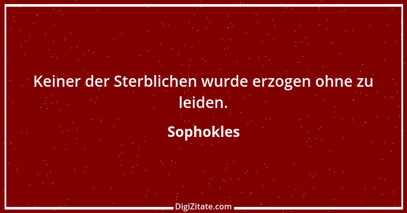 Zitat von Sophokles 141