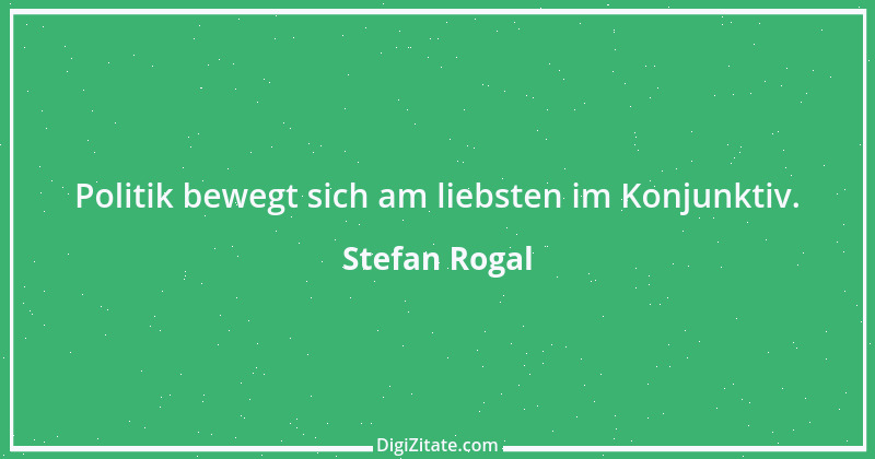 Zitat von Stefan Rogal 238