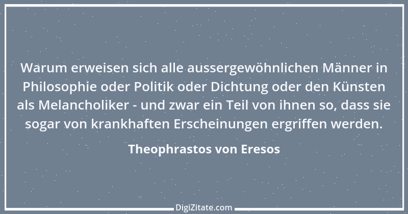 Zitat von Theophrastos von Eresos 1