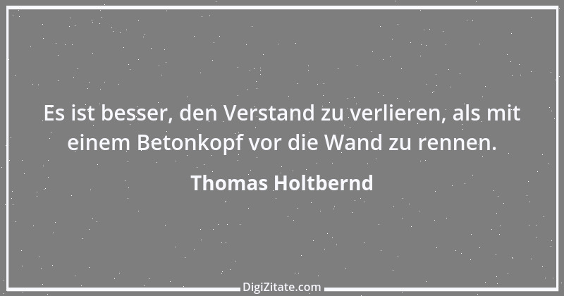 Zitat von Thomas Holtbernd 68