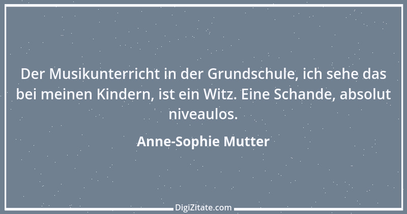 Zitat von Anne-Sophie Mutter 8