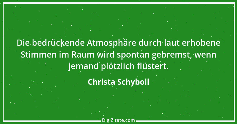 Zitat von Christa Schyboll 120