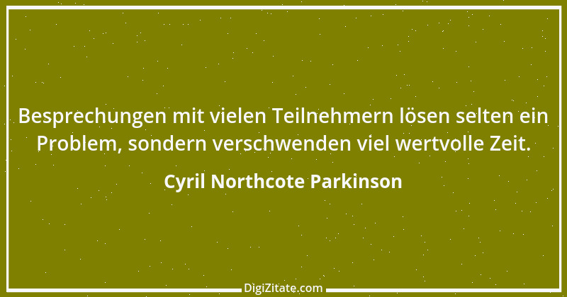 Zitat von Cyril Northcote Parkinson 57