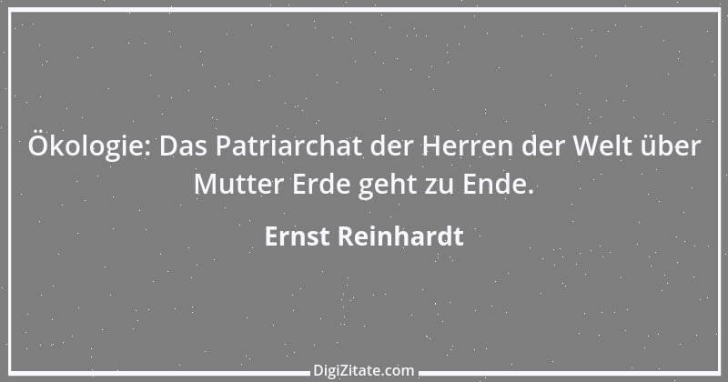 Zitat von Ernst Reinhardt 111