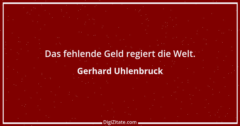 Zitat von Gerhard Uhlenbruck 690