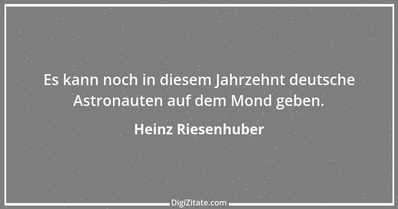 Zitat von Heinz Riesenhuber 5