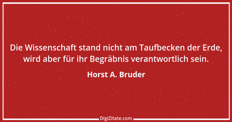 Zitat von Horst A. Bruder 1