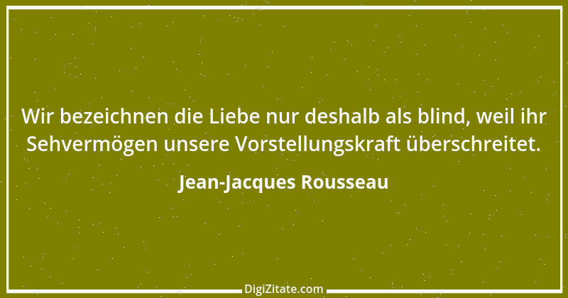 Zitat von Jean-Jacques Rousseau 457