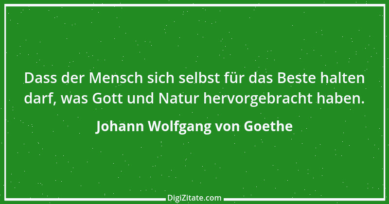 Zitat von Johann Wolfgang von Goethe 870