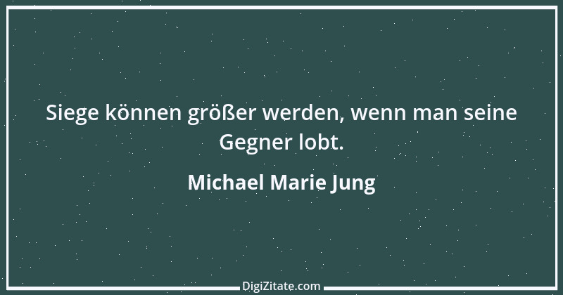 Zitat von Michael Marie Jung 437