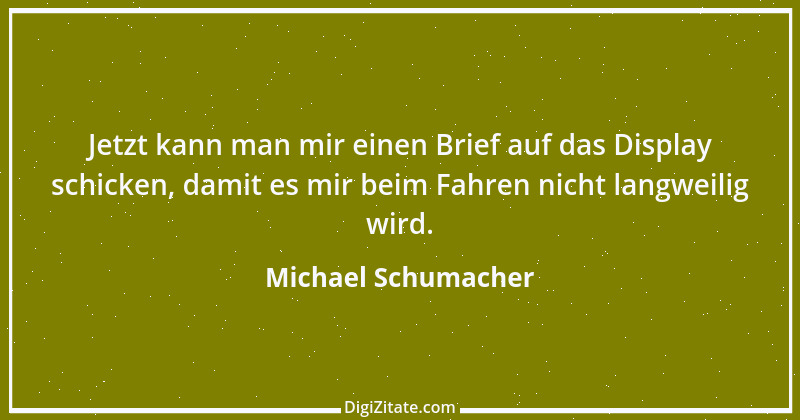 Zitat von Michael Schumacher 20