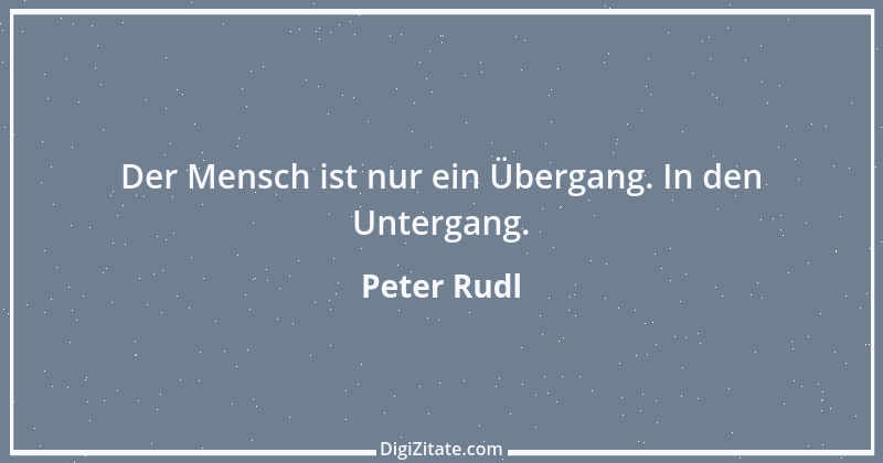 Zitat von Peter Rudl 1144