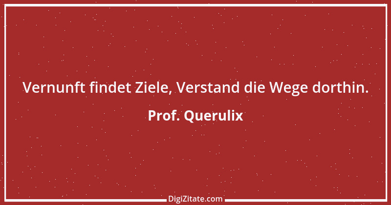 Zitat von Prof. Querulix 162