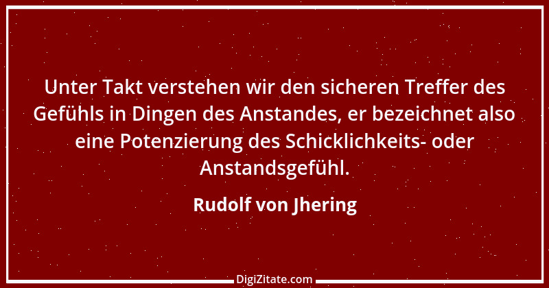 Zitat von Rudolf von Jhering 28