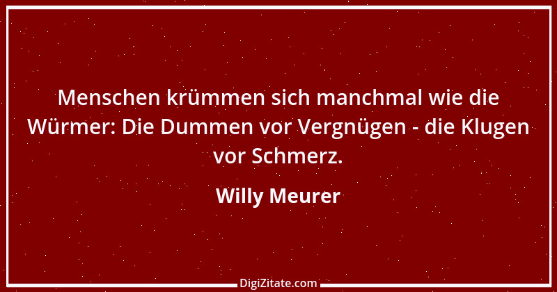 Zitat von Willy Meurer 171