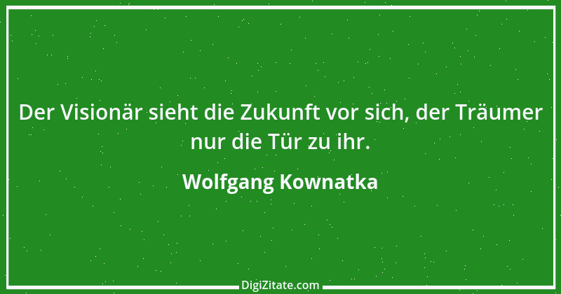 Zitat von Wolfgang Kownatka 114