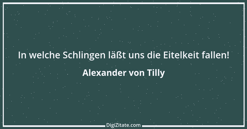 Zitat von Alexander von Tilly 3