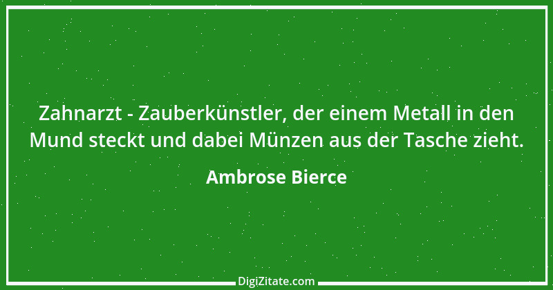 Zitat von Ambrose Bierce 101