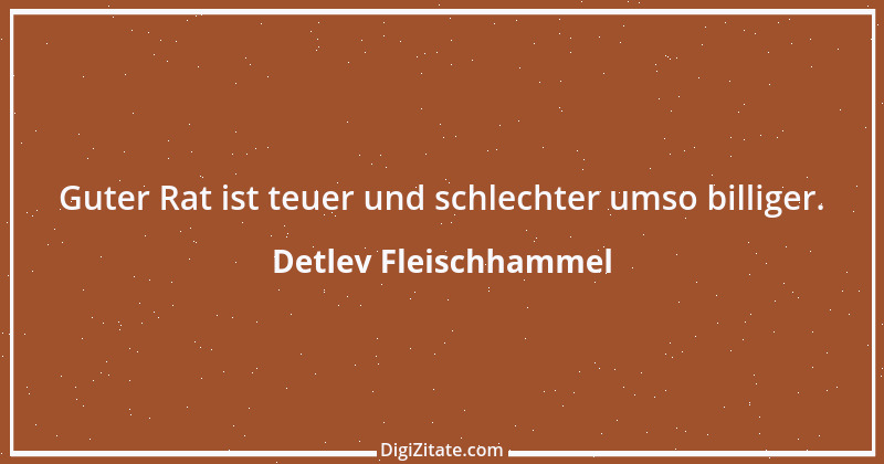 Zitat von Detlev Fleischhammel 12