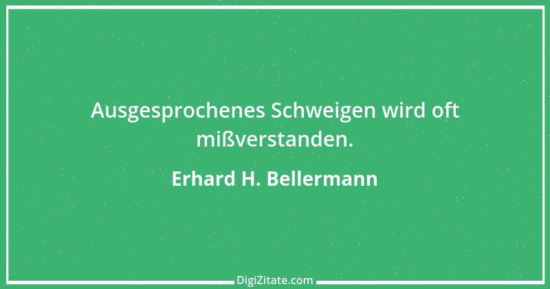 Zitat von Erhard H. Bellermann 385