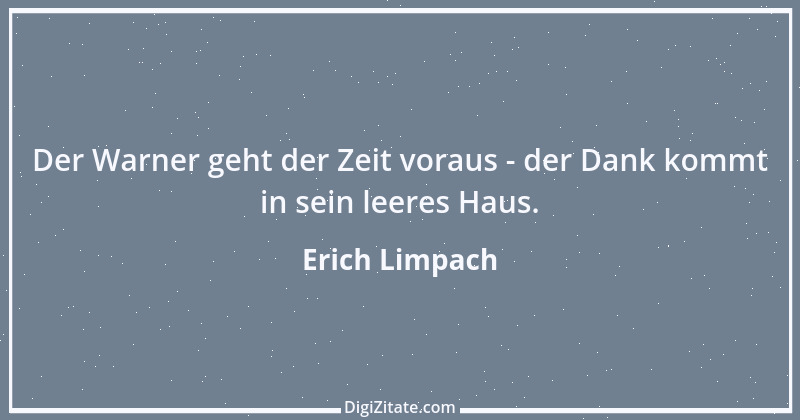 Zitat von Erich Limpach 30