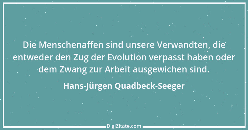 Zitat von Hans-Jürgen Quadbeck-Seeger 499