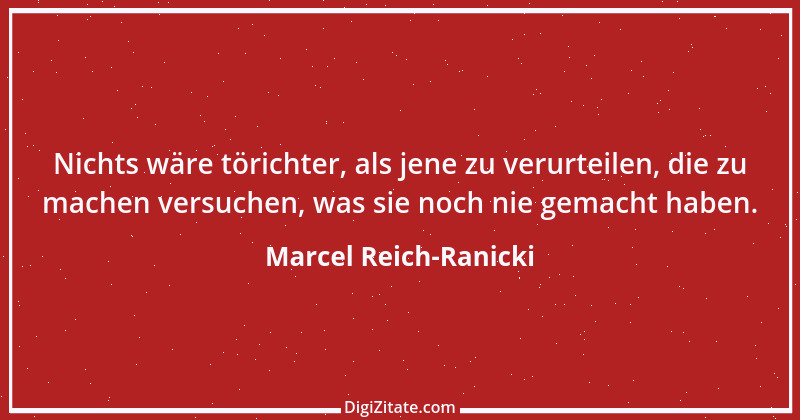 Zitat von Marcel Reich-Ranicki 49