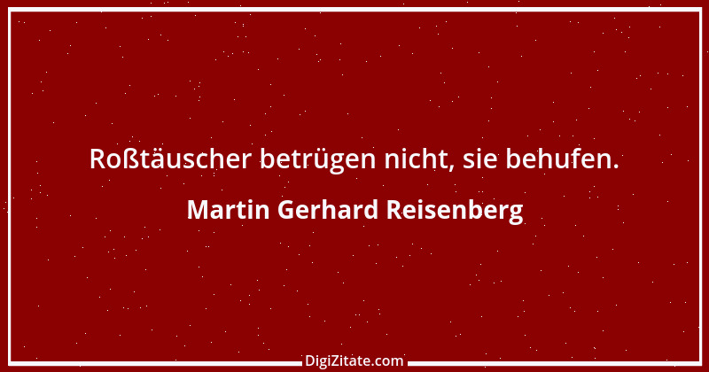 Zitat von Martin Gerhard Reisenberg 186