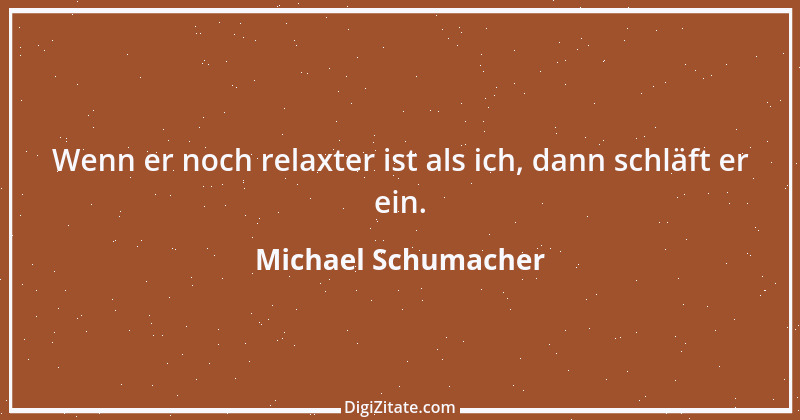 Zitat von Michael Schumacher 21