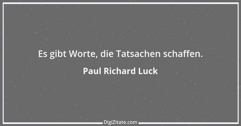 Zitat von Paul Richard Luck 110