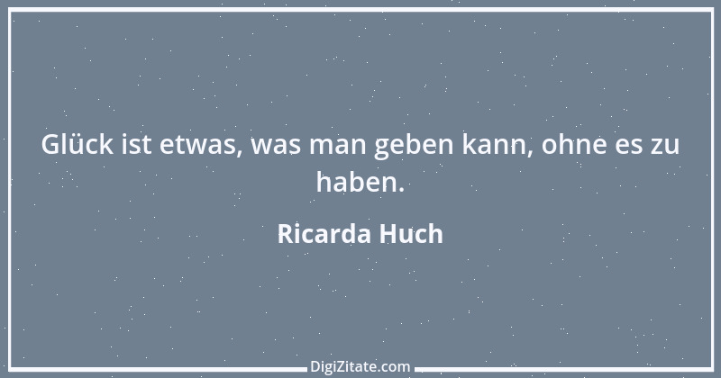 Zitat von Ricarda Huch 7