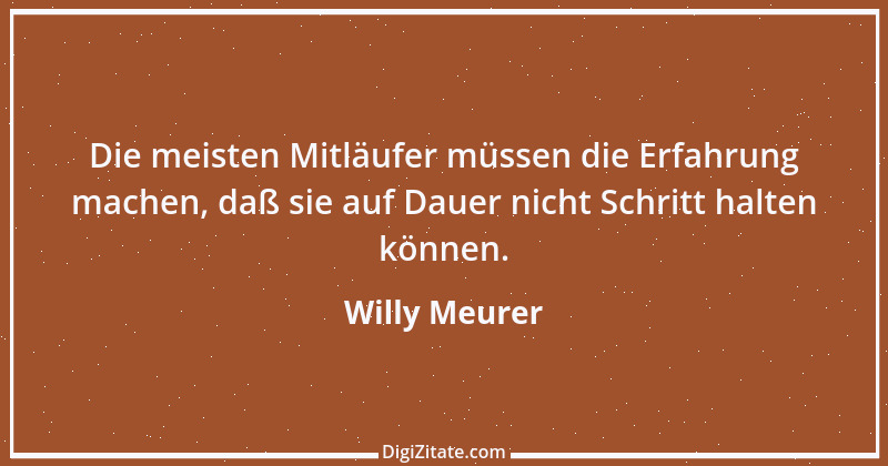 Zitat von Willy Meurer 172