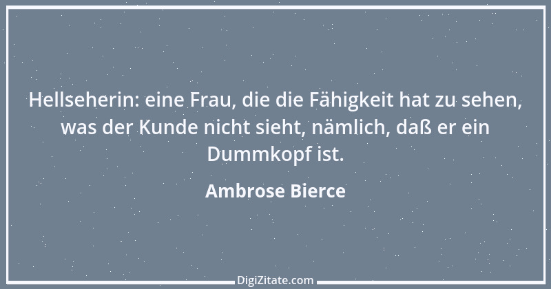 Zitat von Ambrose Bierce 102